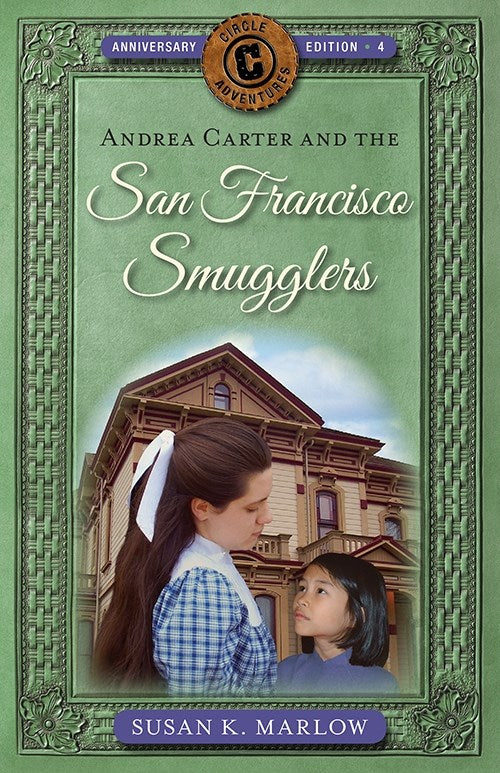 Andrea Carter And The San Francisco Smugglers (Circle C Adventures