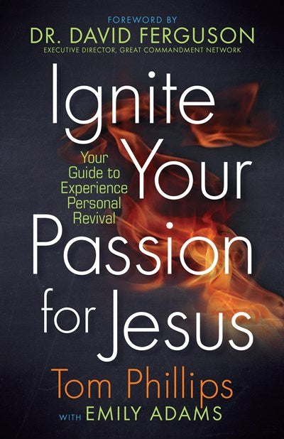 Ignite Your Passion For Jesus