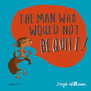 The Man Who Would Not Be Quiet!