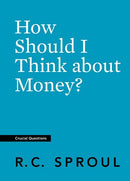 How Should I Think About Money? (Crucial Questions) (Redesign)
