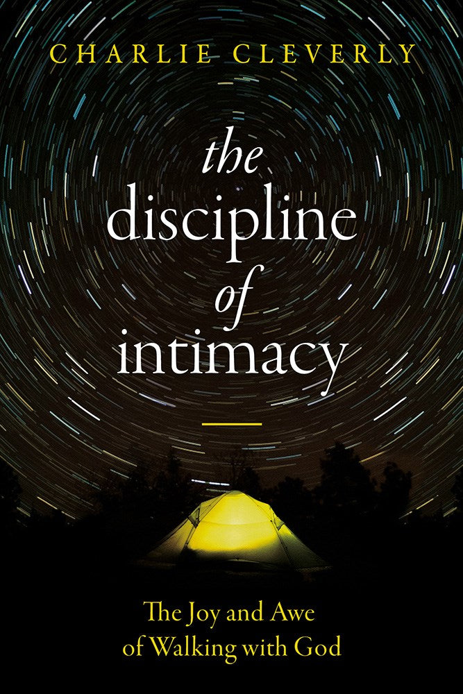 The Discipline Of Intimacy