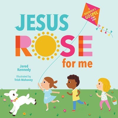 Jesus Rose For Me