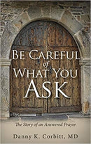 Be Careful Of What You Ask