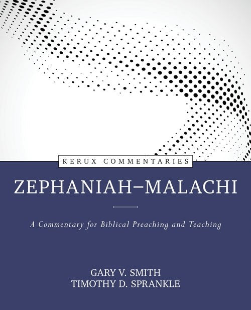 Zephaniah-Malachi (Kerux Commentaries)