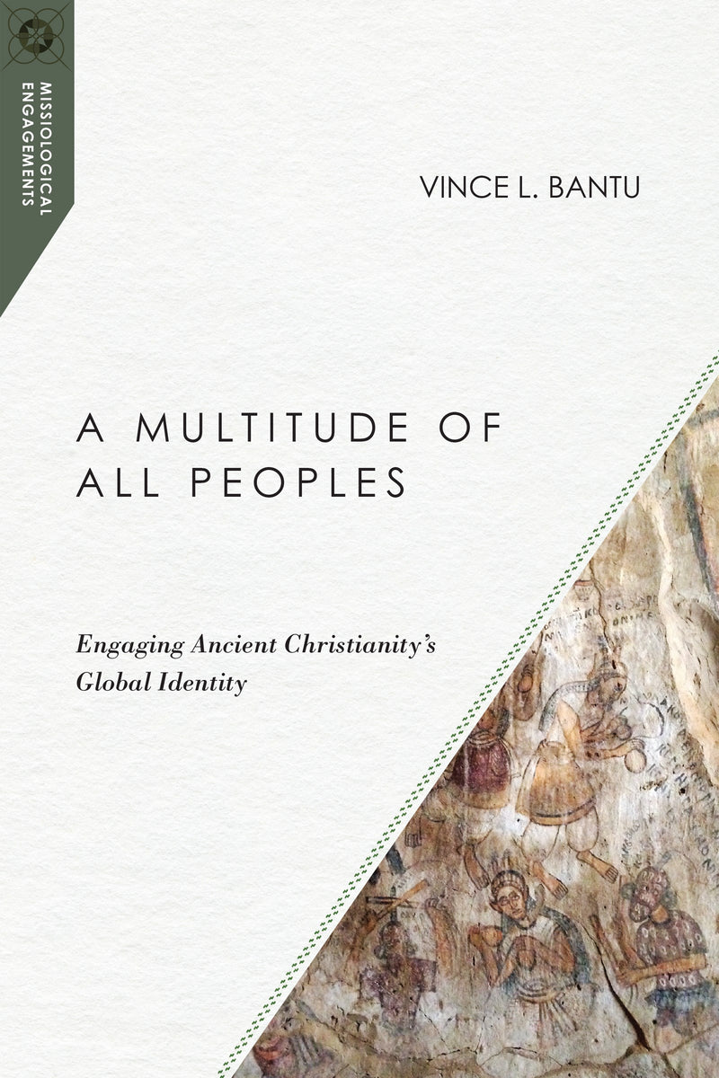 A Multitude Of All Peoples (Missiological Engagements)