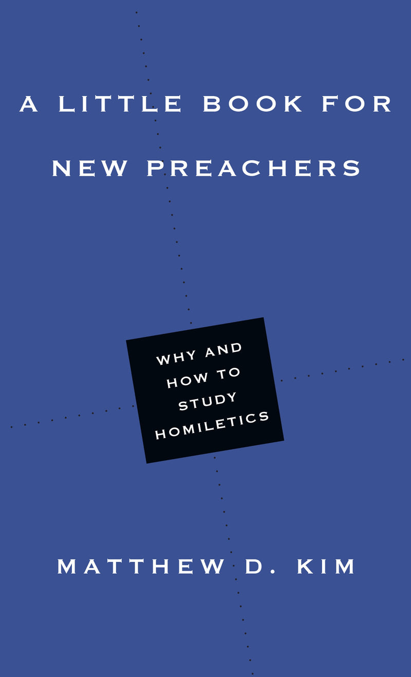 A Little Book For New Preachers