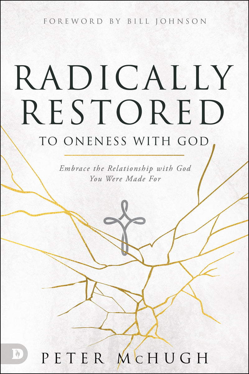 Radically Restored to Oneness With God