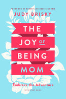 The Joy Of Being A Mom