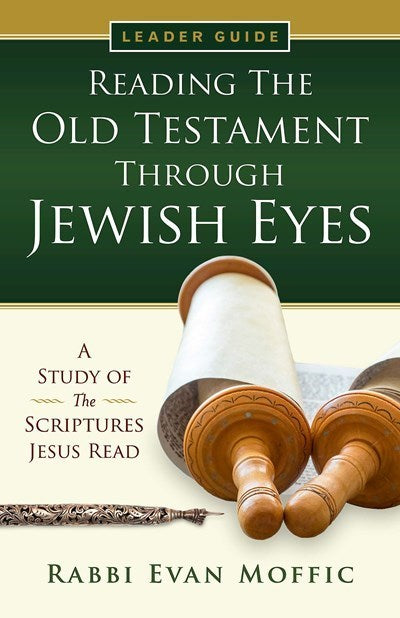 Reading The Old Testament Through Jewish Eyes Leader Guide