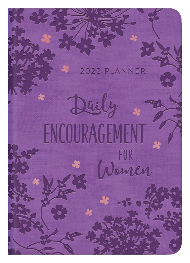 Daily Encouragement For Women Planner-2022 Edition