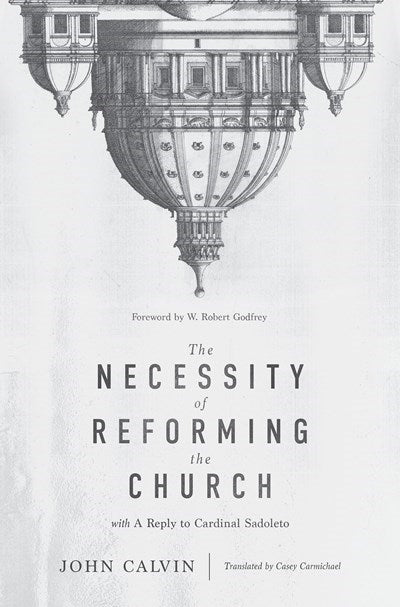 The Necessity of Reforming The Church