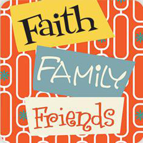 Faith Family Friends