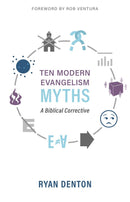 Ten Modern Evangelism Myths