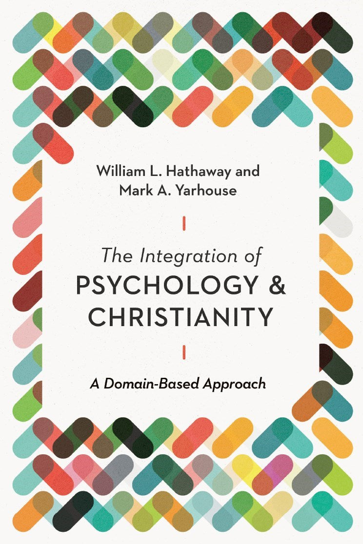 The Integration Of Psychology And Christianity