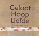 Geloof Hoop Liefde - 1 Cor 13