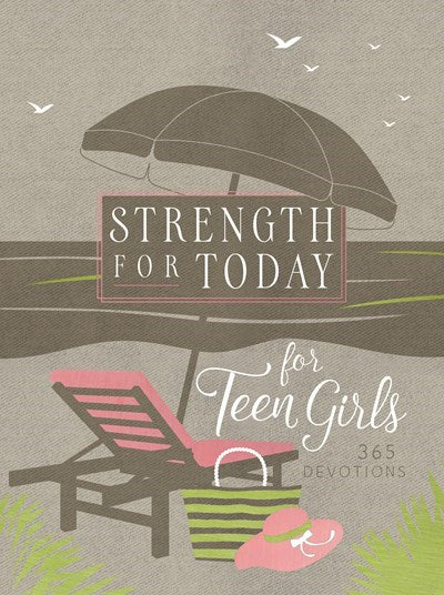 Strength For Today For Teens Girls