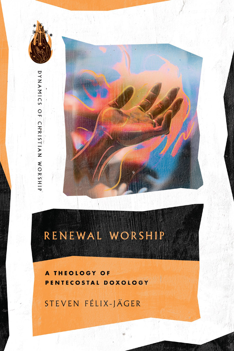 Renewal Worship (Dynamics Of Christian Worship)