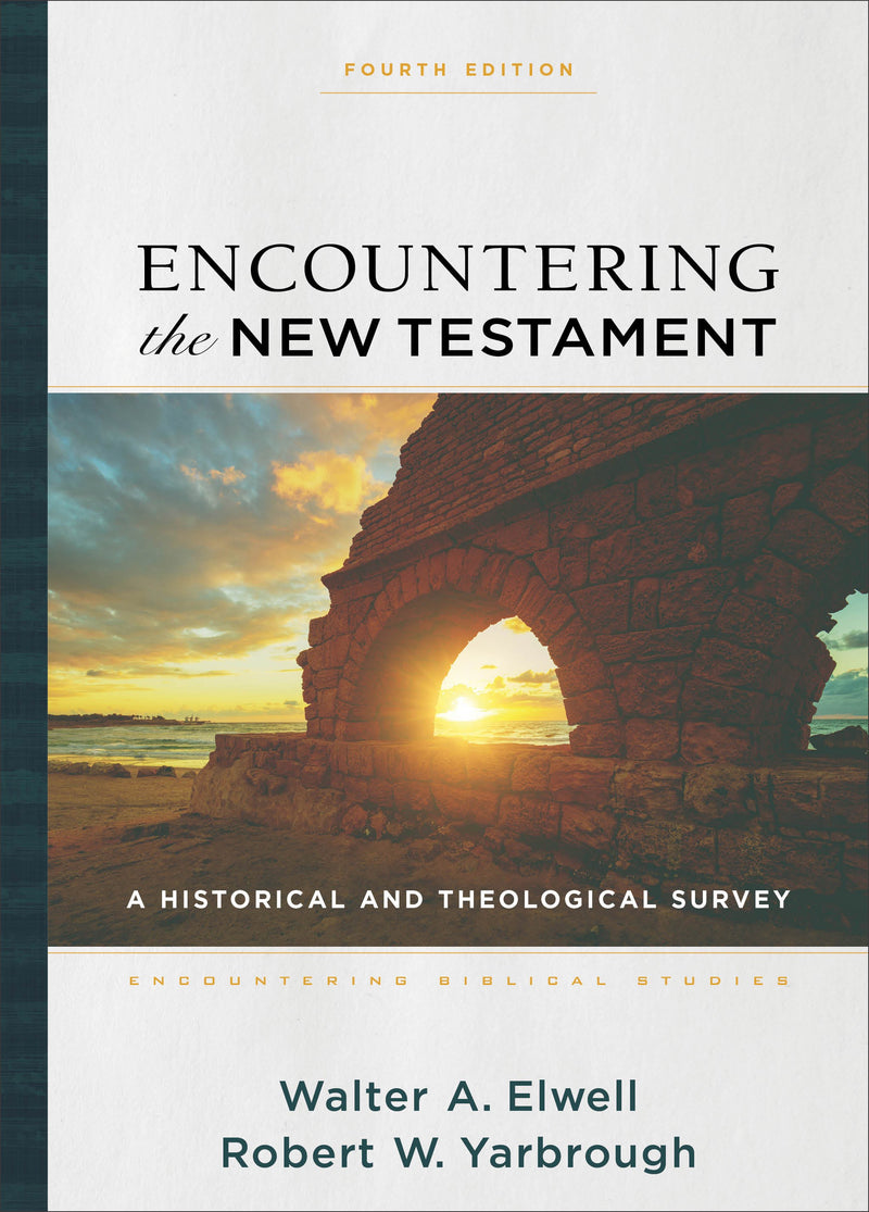 Encountering The New Testament (4th Edition)