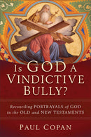 Is God A Vindictive Bully?