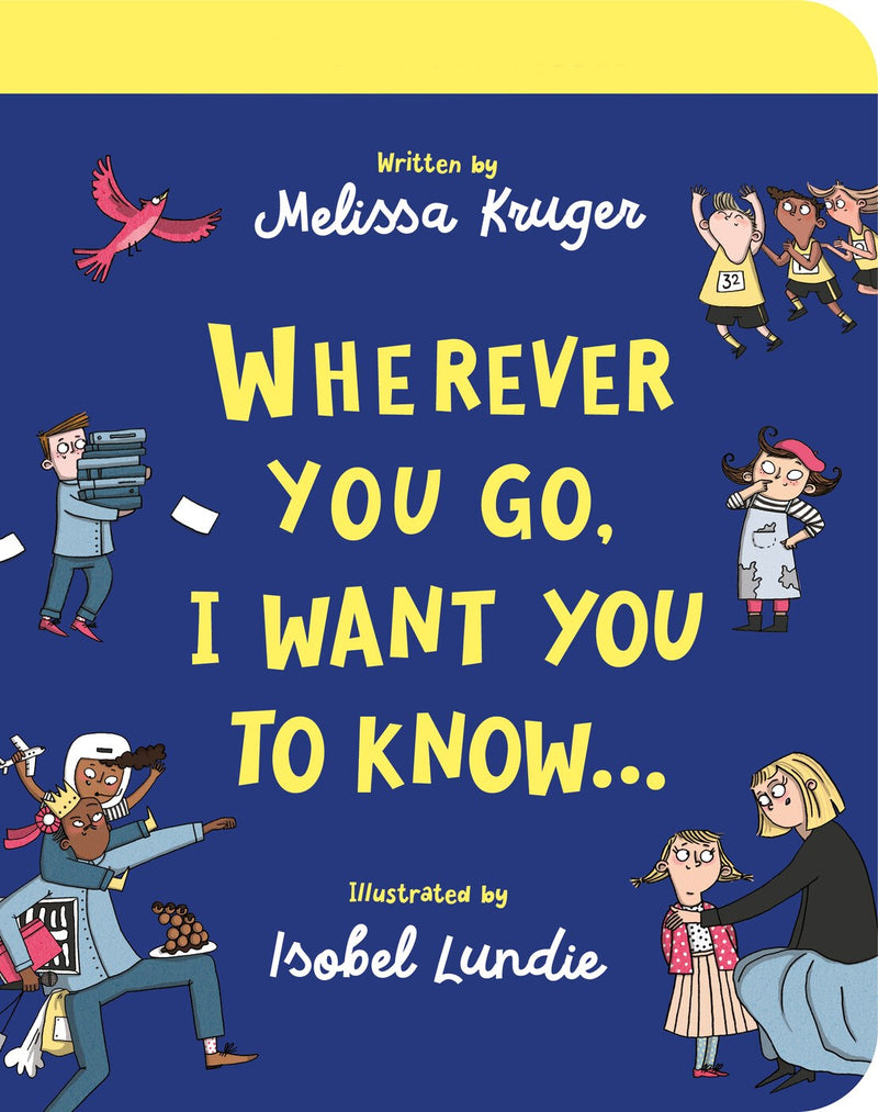 Wherever You Go  I Want You To Know Board Book