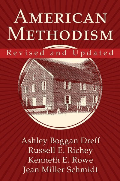 American Methodism (Revised And Updated)