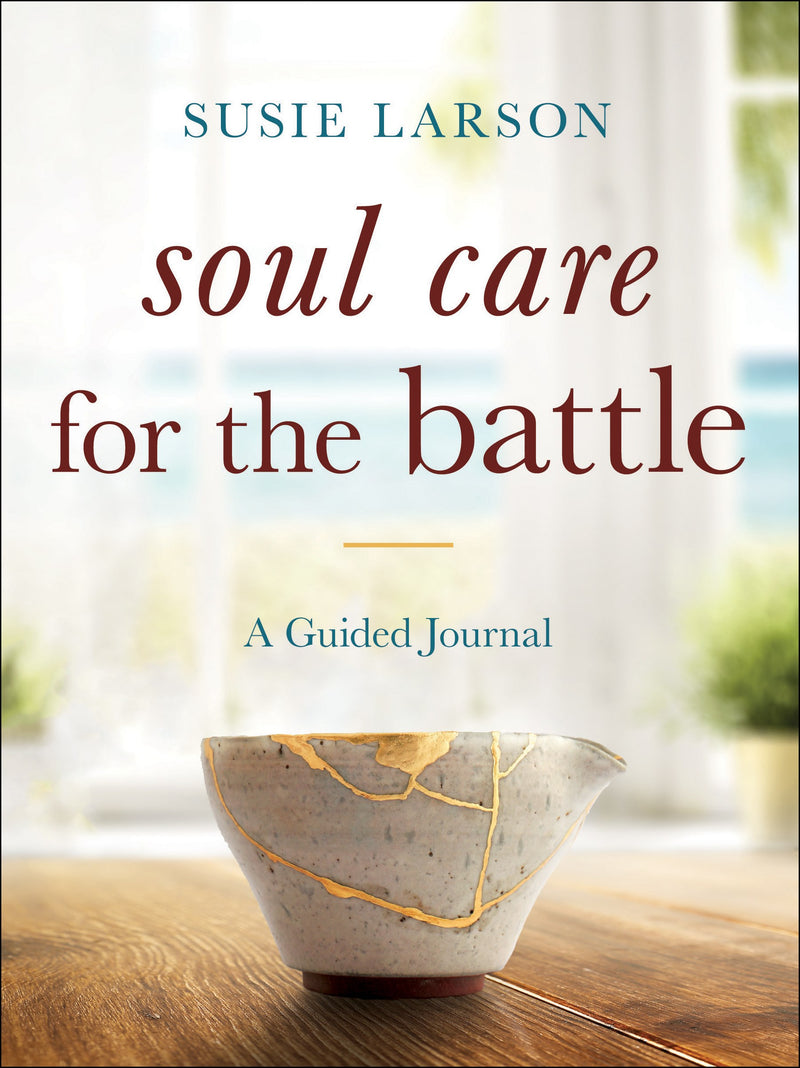 Soul Care For The Battle