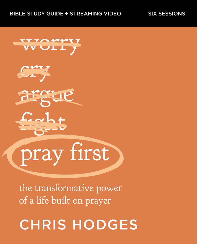 Pray First Study Guide Plus Streaming Video