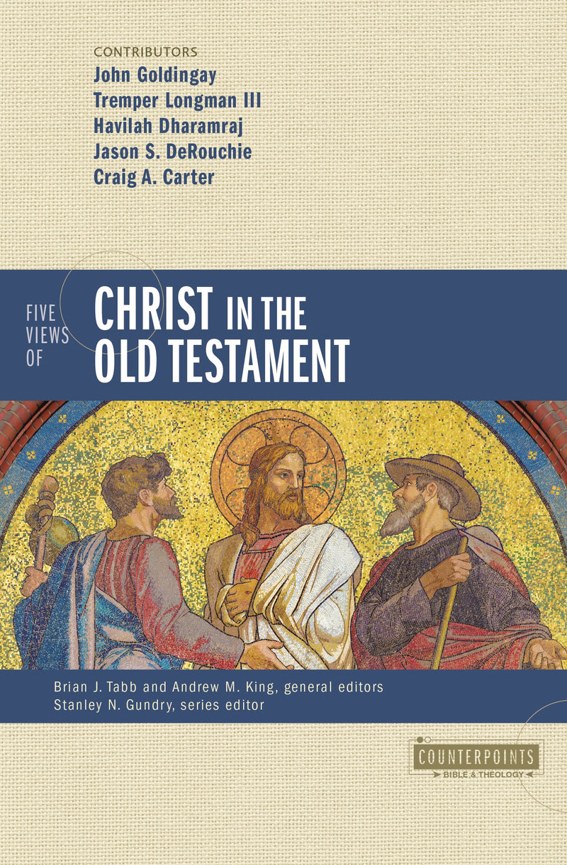 Five Views Of Christ In The Old Testament (Counterpoints)