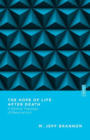 Hope Of Life After Death (Essential Studies In Biblical Theology)