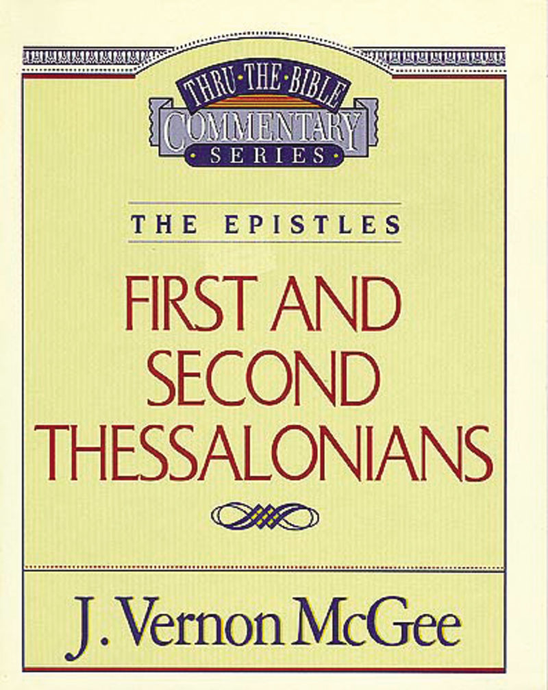 First And Second Thessalonians (Thru The Bible)