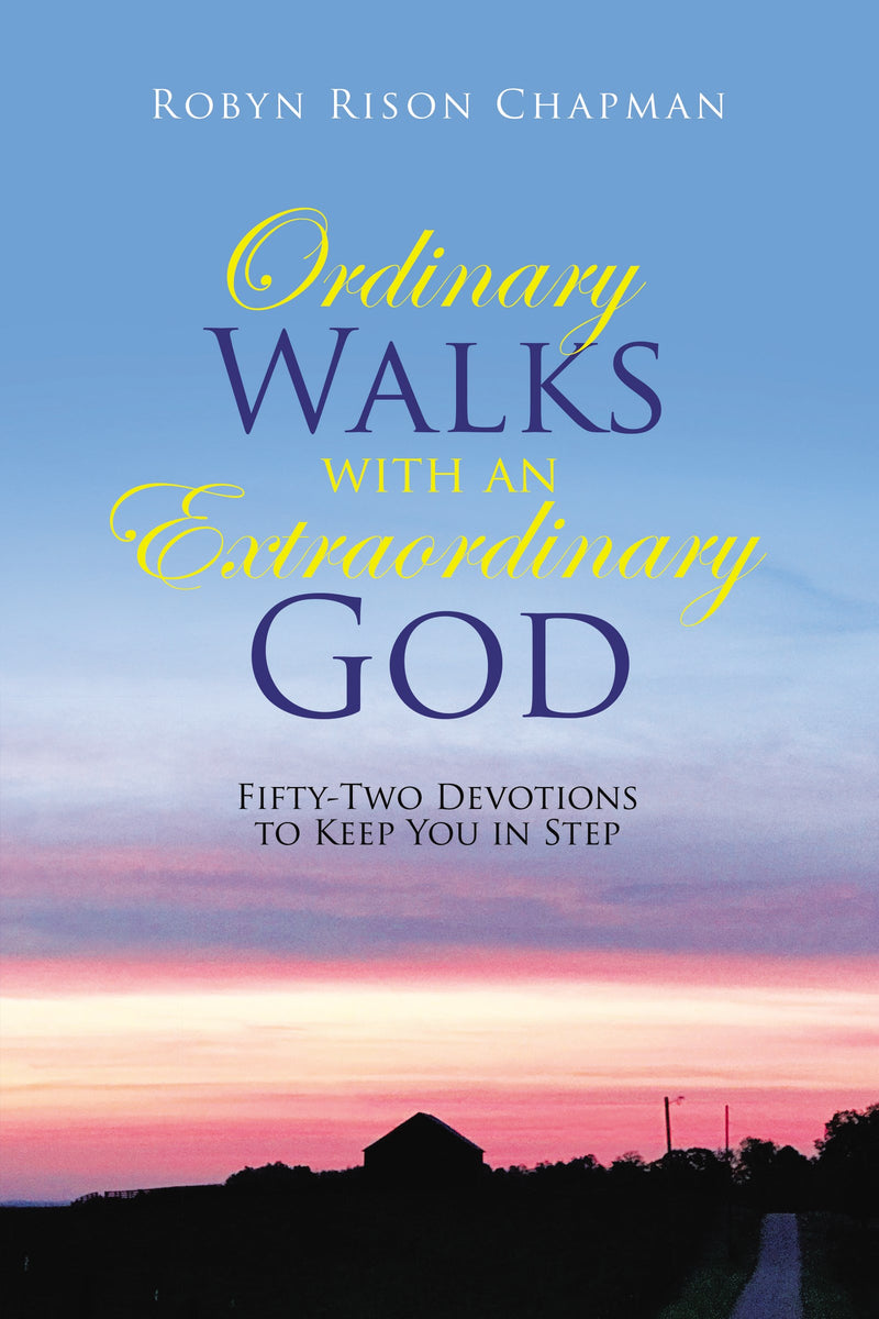 Ordinary Walks With An Extraordinary God