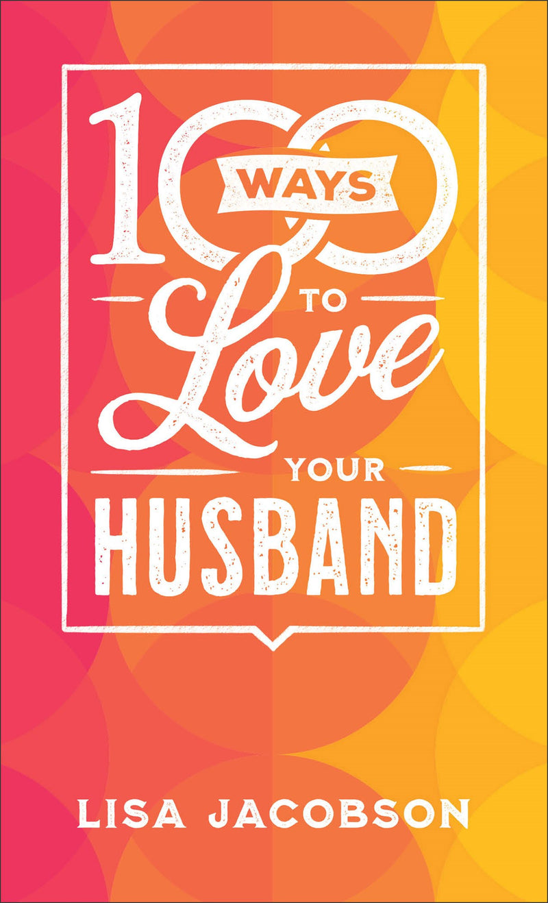 100 Ways To Love Your Husband