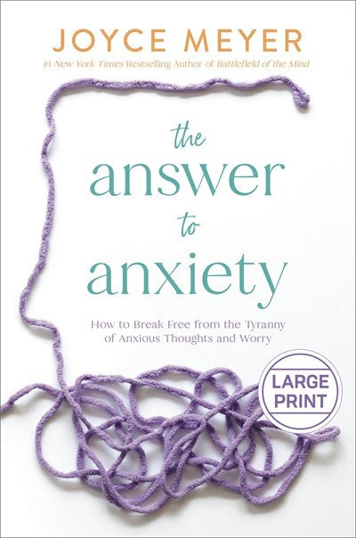 The Answer To Anxiety Large Print