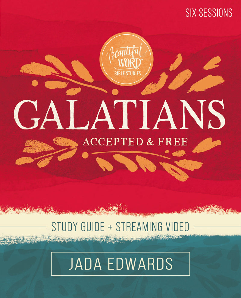 Galatians Bible Study Guide Plus Streaming Video (Beautiful Word Bible Studies)