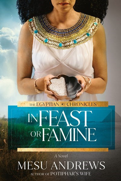 In Feast Or Famine (The Egyptian Chronicles