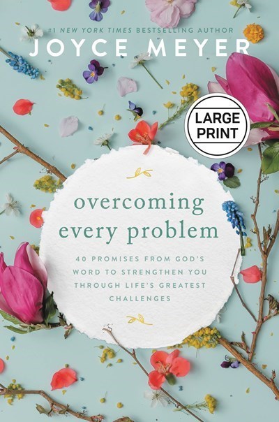 Overcoming Every Problem Large Print