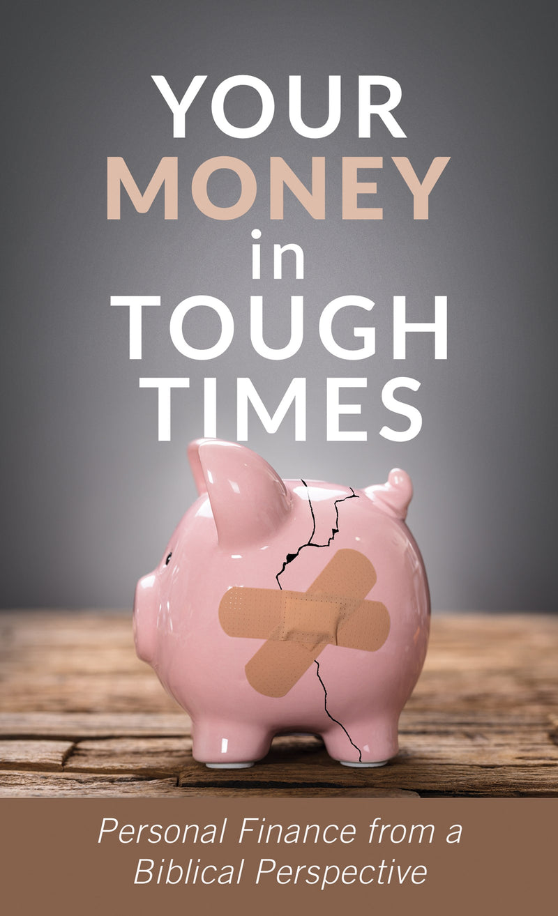 Your Money In Tough Times