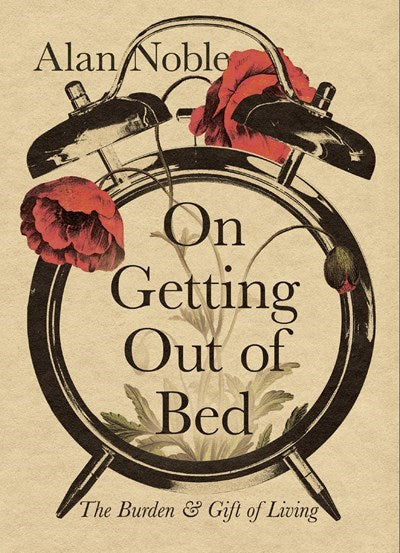 On Getting Out Of Bed