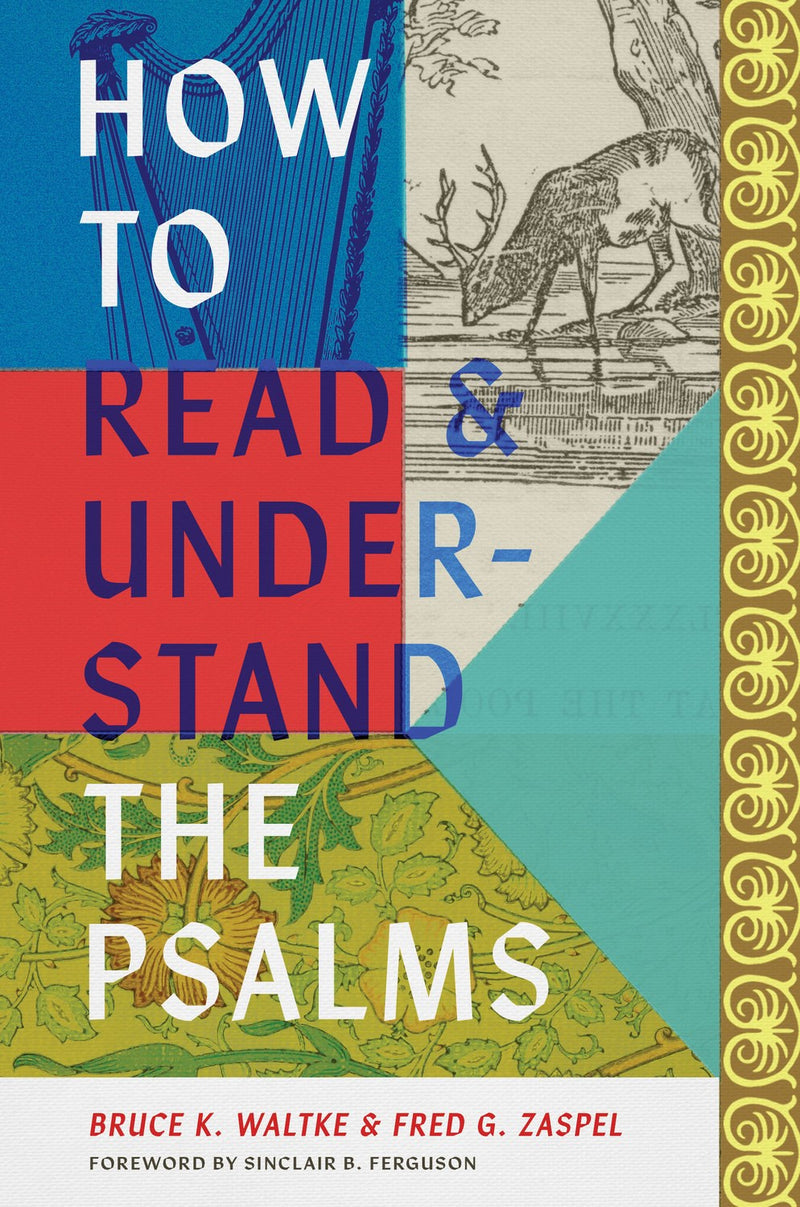 How To Read And Understand The Psalms