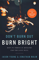 Don't Burn Out  Burn Bright