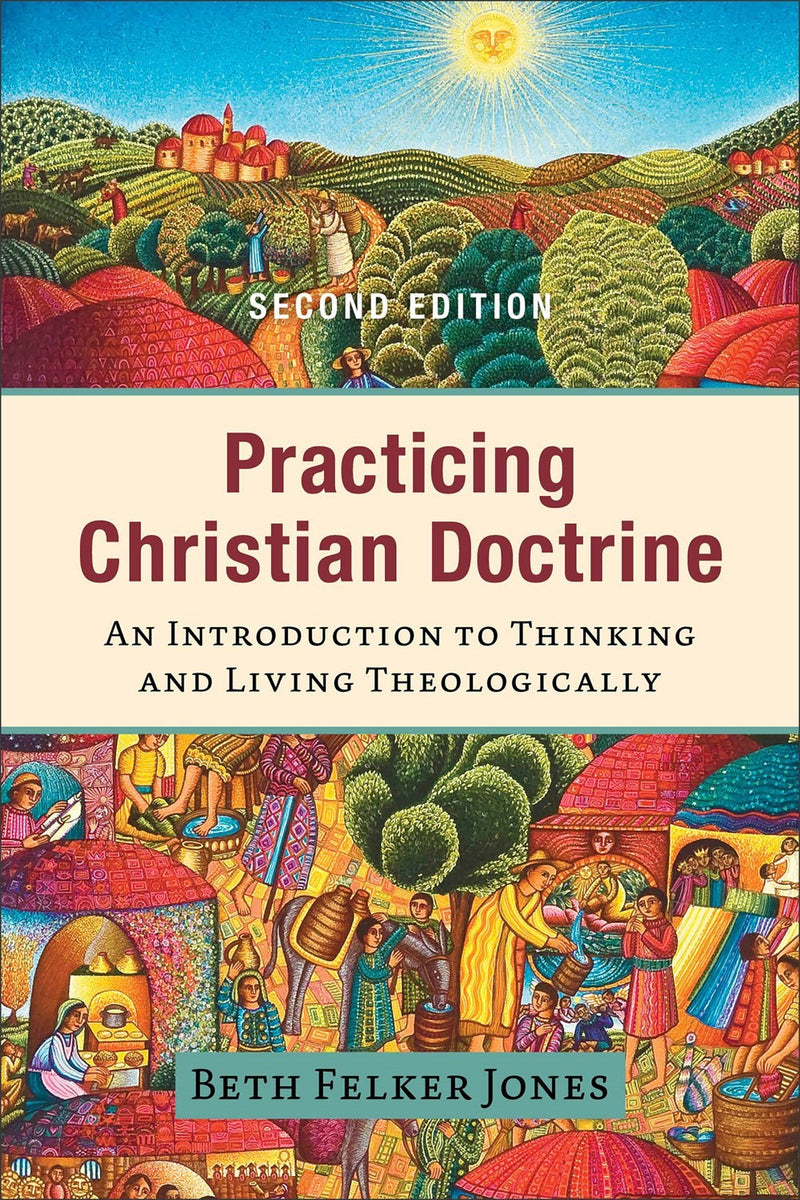 Practicing Christian Doctrine (2nd Edition)