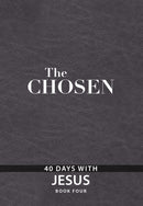 The Chosen Book Four: 40 Days With Jesus