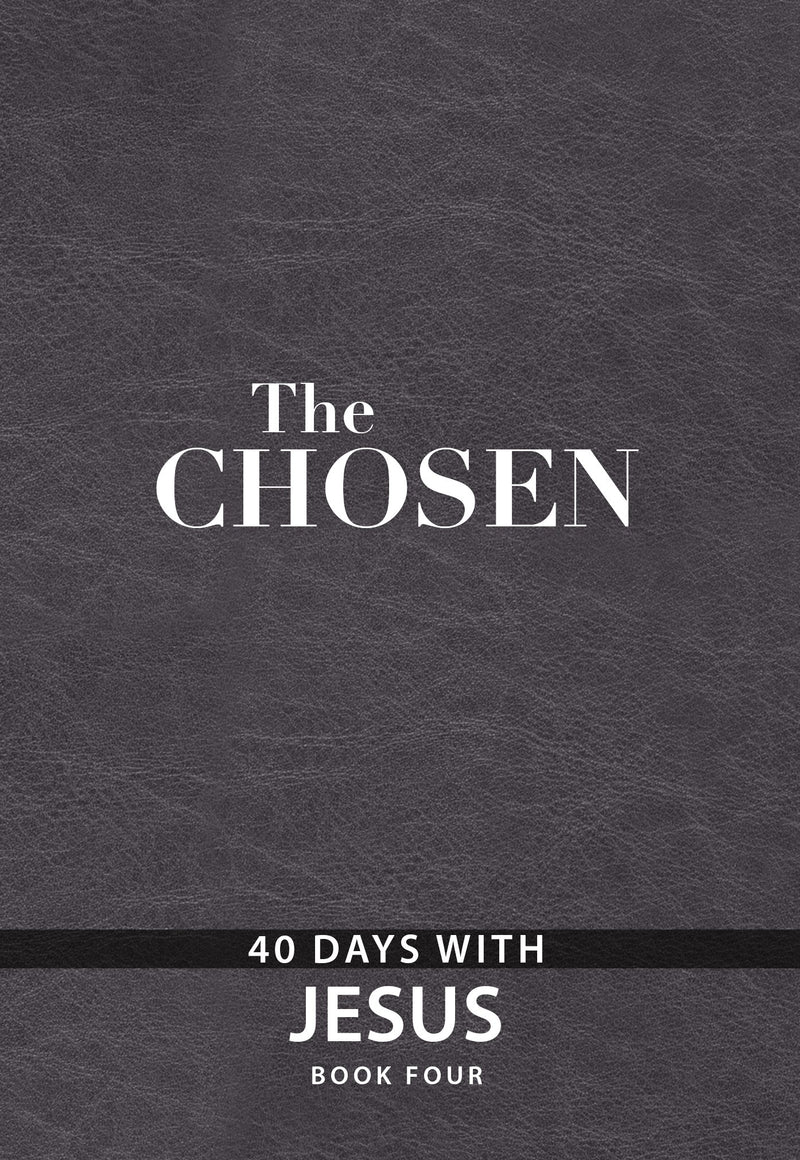 The Chosen Book Four: 40 Days With Jesus