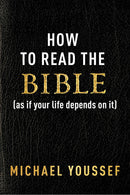 How To Read The Bible As If Your Life Depends On It