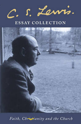 C. S. Lewis Essay Collection : Faith, Ch