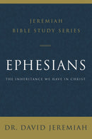 Ephesians (Jeremiah Bible Study Series)