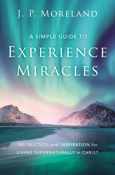 A Simple Guide To Experience Miracles