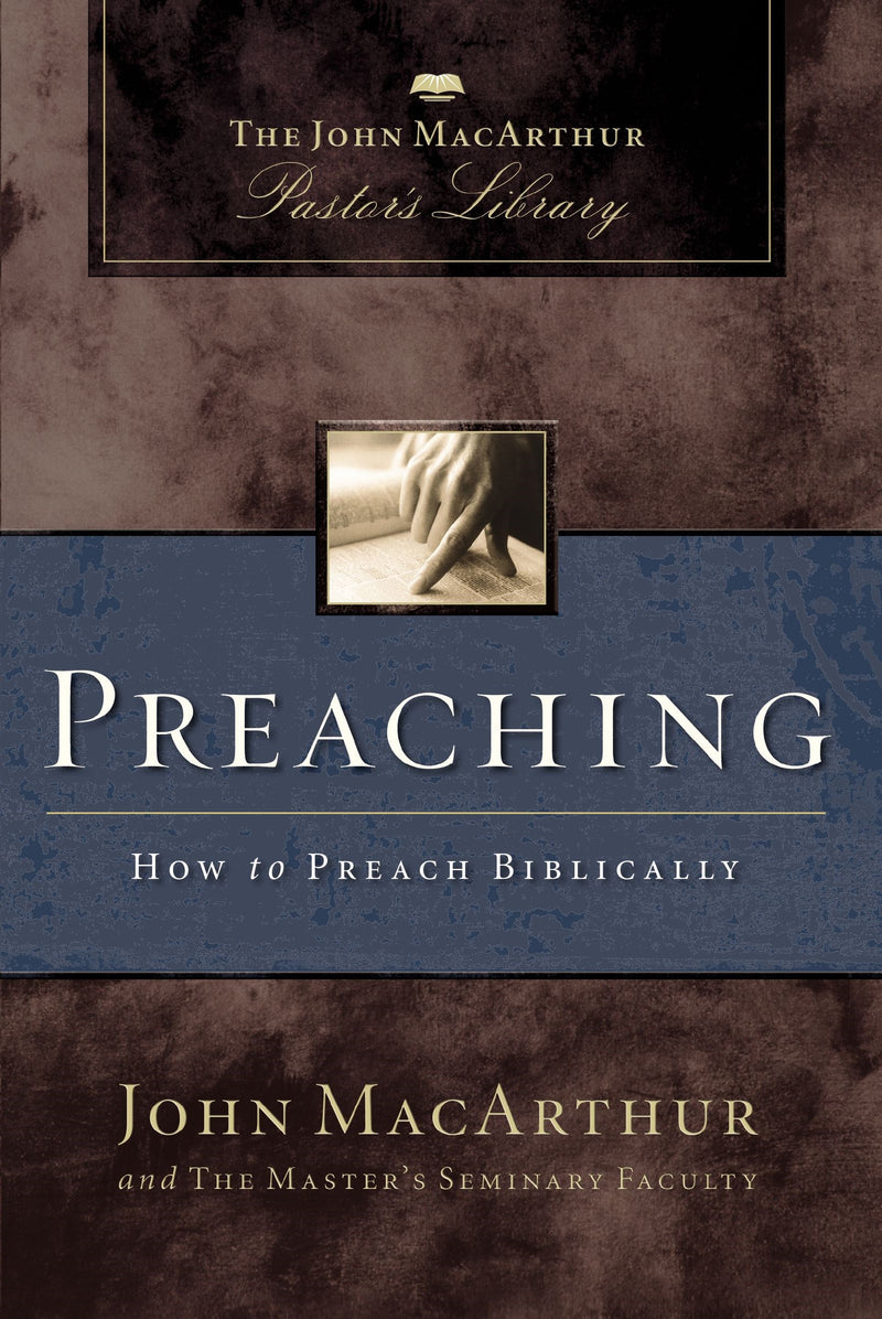 Preaching (MacArthur Pastor's Library)