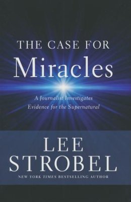 The Case For Miracles