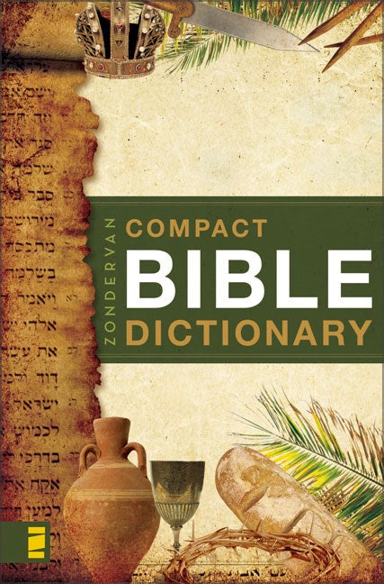 Zondervan Compact Bible Dictionary